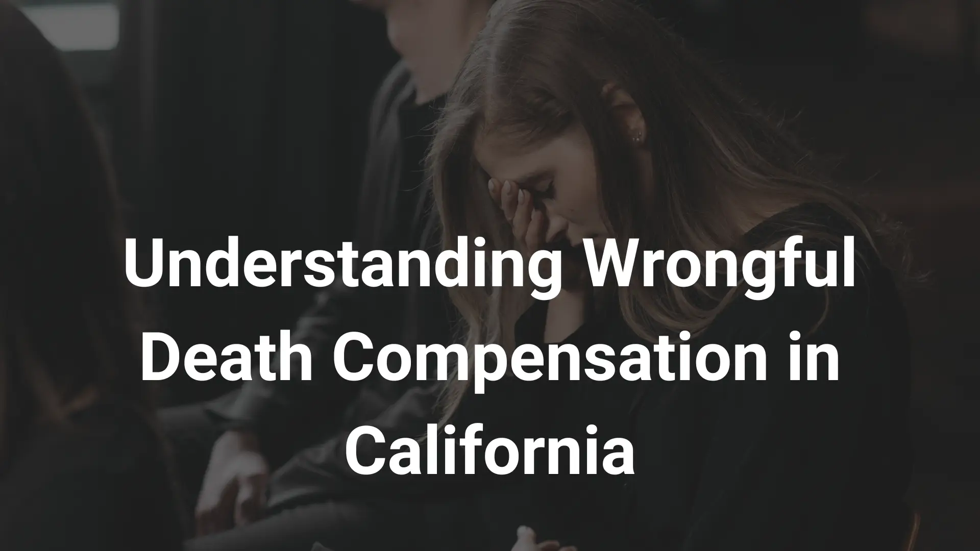 Understanding Wrongful Death Compensation in California image