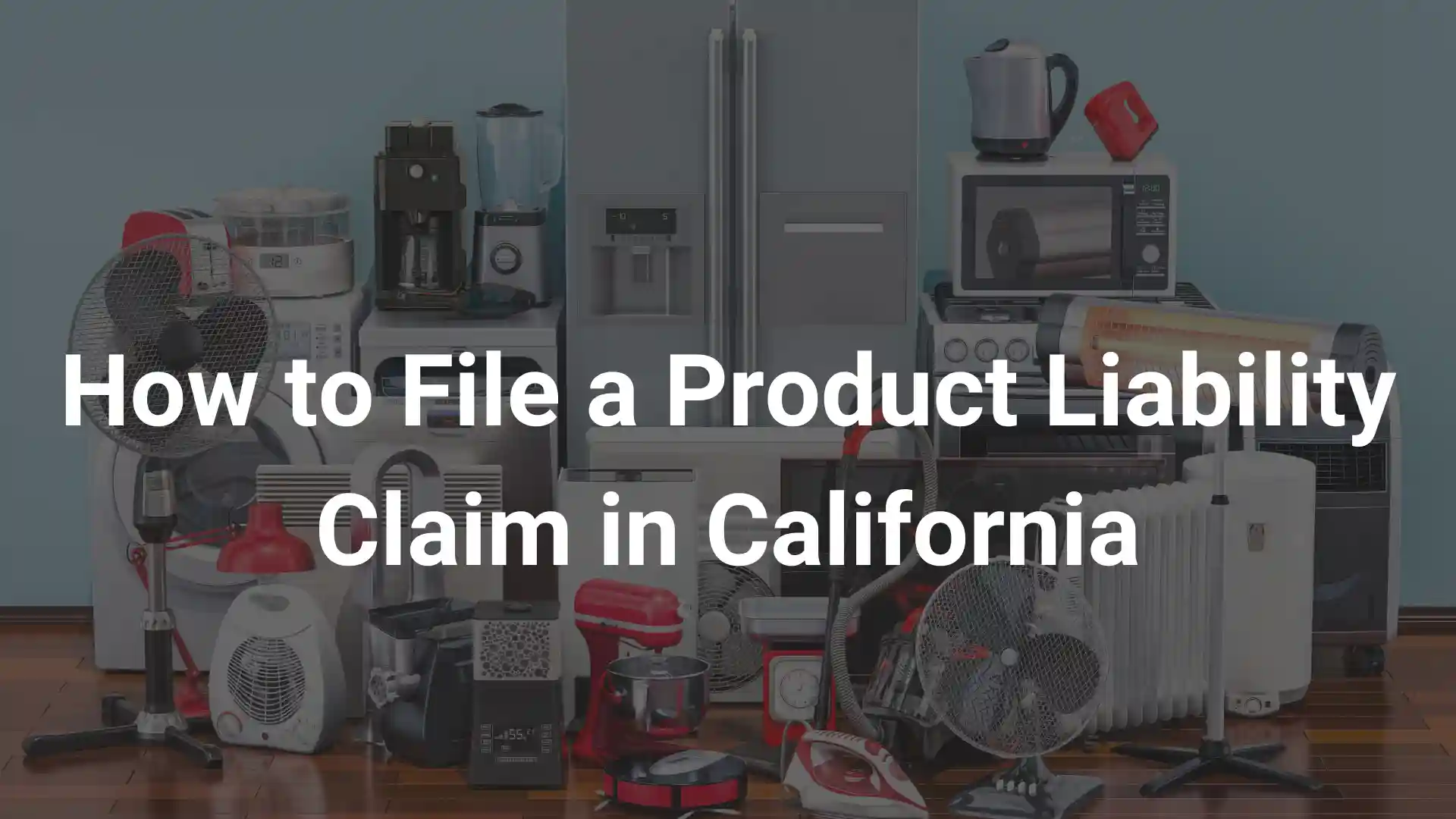 How to File a Product Liability Claim in California image