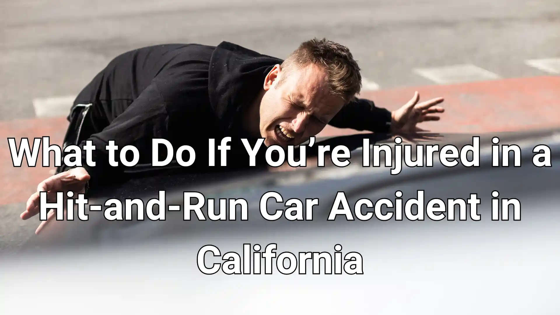 What to Do If You’re Injured in a Hit-and-Run Car Accident in California image