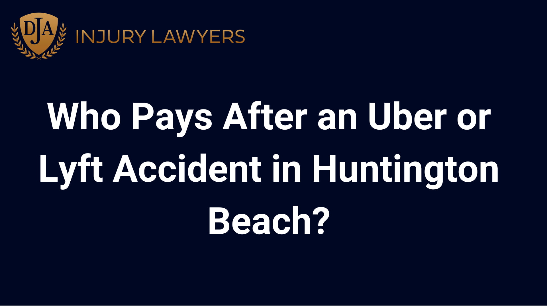 Who Pays After an Uber or Lyft Accident in Huntington Beach