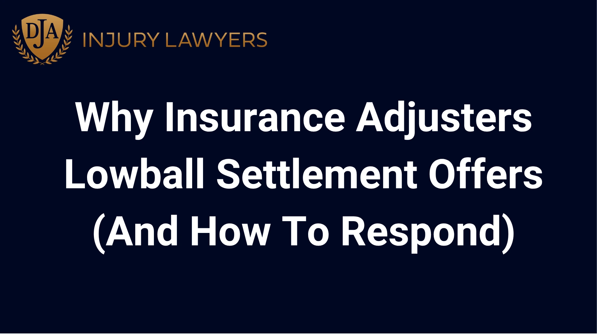 Why Insurance Adjusters Lowball Settlement Offers (And How To Respond)